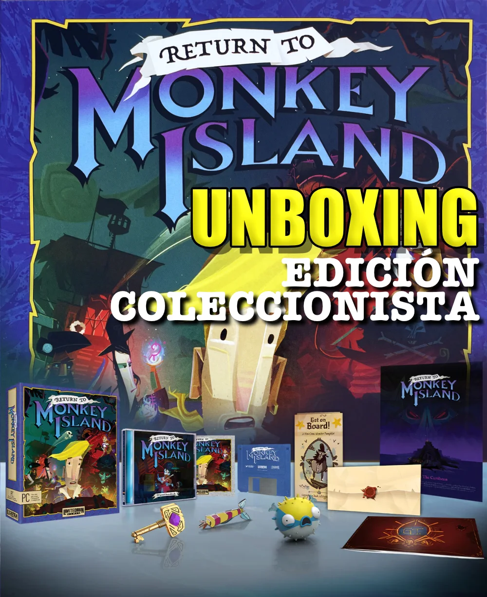 Unboxing Return to Monkey Island Coleccionista